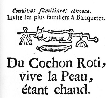 Rôti Cochon. Méthode très facile pour bien apprendre les enfans à lire en latin et en françois. Dijon, vers 1680.